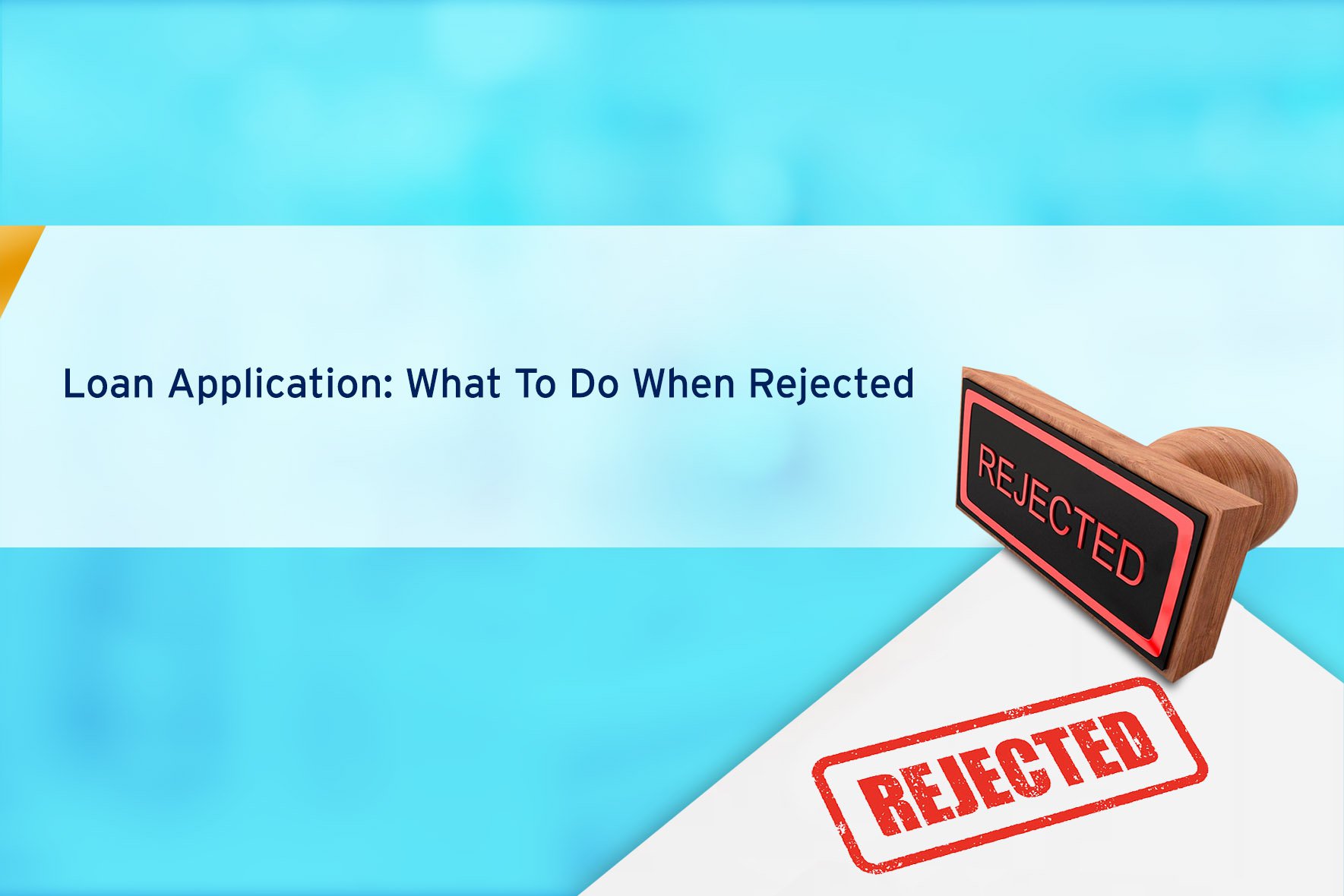 Loan Application: What to do When Rejected image